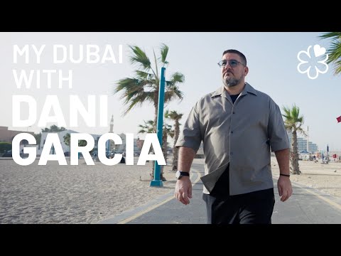 My Dubai with Dani Garcia