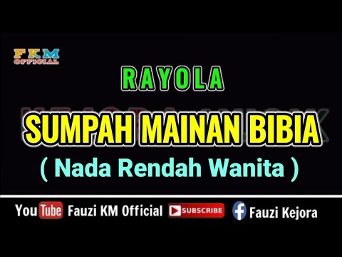 Rayola - SUMPAH MAINAN BIBIA ( Karaoke ) Nada Rendah Wanita