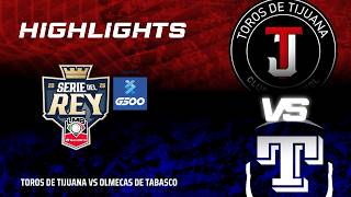 HIGHLIGHTS SERIE DEL REY OLMECAS DE TABASCO VS TOROS DE TIJUANA 15 SEP