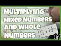 Mastering Multiplication of Mixed Numbers and Whole Numbers