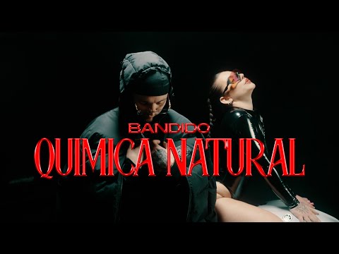 BANDIDO - QUIMICA NATURAL (Video Oficial)