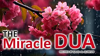 THE MIRACLE DUA WILL GIVE YOU POWER AND MAKE EVERYTHING EASY FOR YOU INSHA ALLAH!