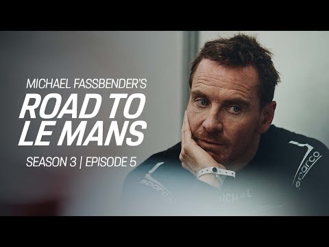 Michael Fassbender: Road to Le Mans – Season 3, Episode 5 – Practice makes perfect