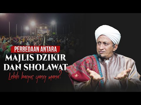 Perbedaan Majlis Ta'lim Dan Majlis Sholawat - Habib Hasan Bin Ismail Al Muhdor