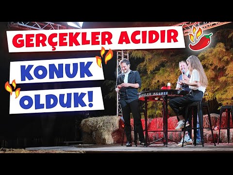 GERÇEKLER ACIDIR'A KATILIP ACI ACI YEDİK