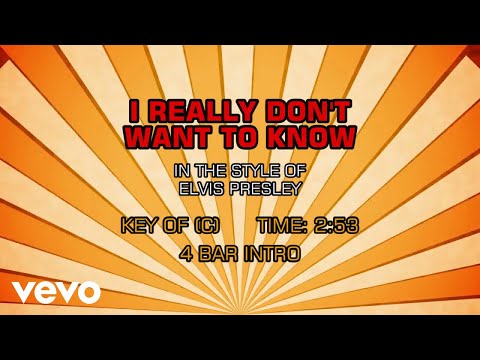 Elvis Presley – I Really Don’t Want To Know (Karaoke)