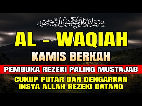 Surat Al Waqiah Dan Terjemahan Indonesia 😊 SURAT AL-WAQIAH MERDU