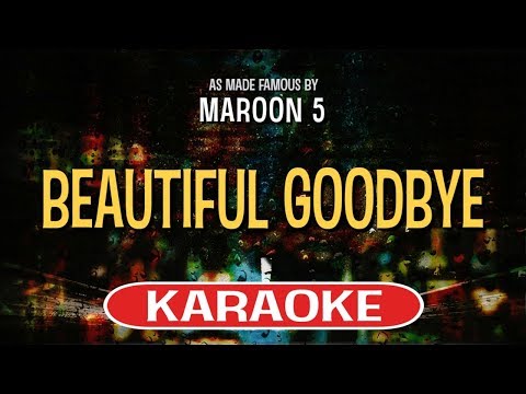 Beautiful Goodbye (Karaoke Version) - Maroon 5