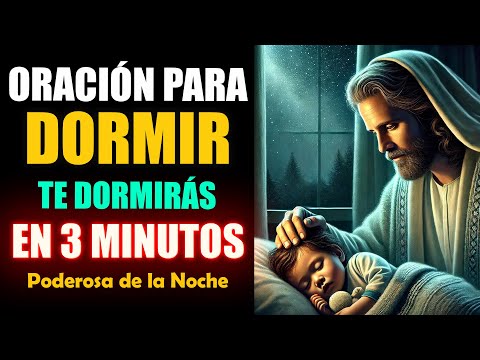 Oracion para Dormir, escúchala y te dormirás en 3 minutos 🙏 Oración Poderosa De La Noche