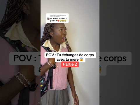 POV : TU ECHANGES DE CORPS AVEC TA MERE ! 😱 PARTIE 2 ! 😆 #humour #pov #mere #pov #kimytiktok