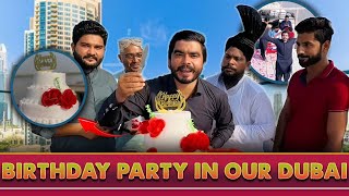 Enjoying BIRTHDAY Party In Our Dubai 🇦🇪 😍 | Celebration ✨