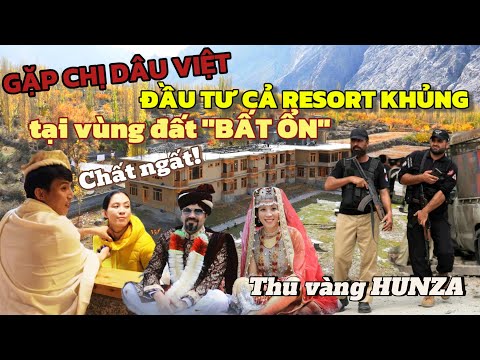 TRỞ LẠI THẤY 1 THAY ĐỔI KO HỀ NHỎ ⚠️KHÁCH VIỆT SỢ ĐIỀU NÀY KHI NHẮC VỀ HUNZA 🇵🇰