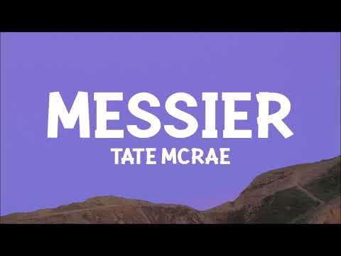 @TateMcRae - messier (Lyrics)