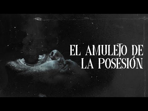 EL AMULETO DE LA POSESIÓN (Relatos De Horror)
