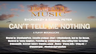 Syckcezzy ft. Daniel Peter - Can't Tell Me Nothing