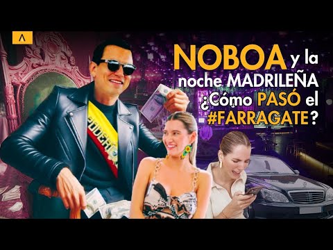 NOBOA b0rrach0 en ESPAÑA: ¿Cómo fue la DESCONTROLADA noche del presidente?
