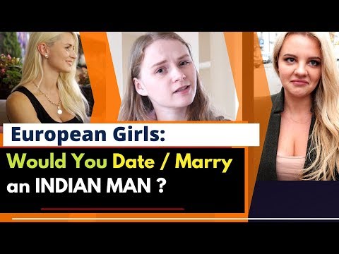 European Girls: Would you marry or date an Indian man? | Karolina Goswami