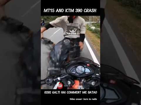 MT15 AND KTM390 CRASH #bikelover #publicreaction #ytshorts #ktmlover #zx10r #mt15lover #crash #aky