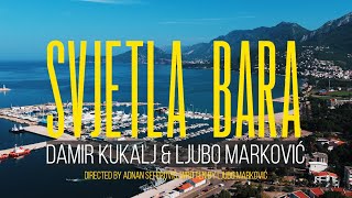 Damir Kukalj & Ljubo Markovic -  SVJETLA BARA