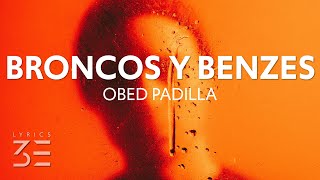 Obed Padilla - Broncos y Benzes (Lyrics)