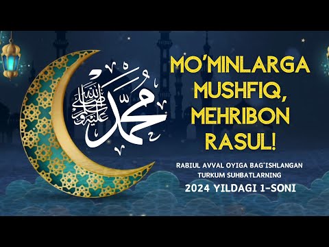 MO‘MINLARGA MUSHFIQ, MЕHRIBON RASUL! 1-son