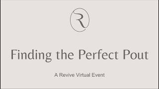 Virtual Event: Finding the Perfect Pout