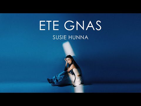 Susie Hunna - Ete Gnas