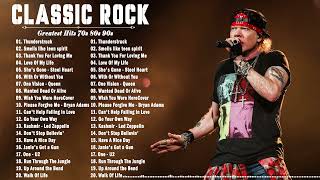 Best Classic Rock Songs 60s 70s 80s - Guns N Roses, Queen,  ACDC, Nirvana, U2, Aerosmith, Bon Jovi