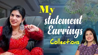 My statement earrings collections||Deepti Nallamothu || wear them without a necklace