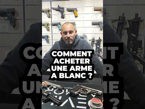 Comment acheter une arme a blanc ?