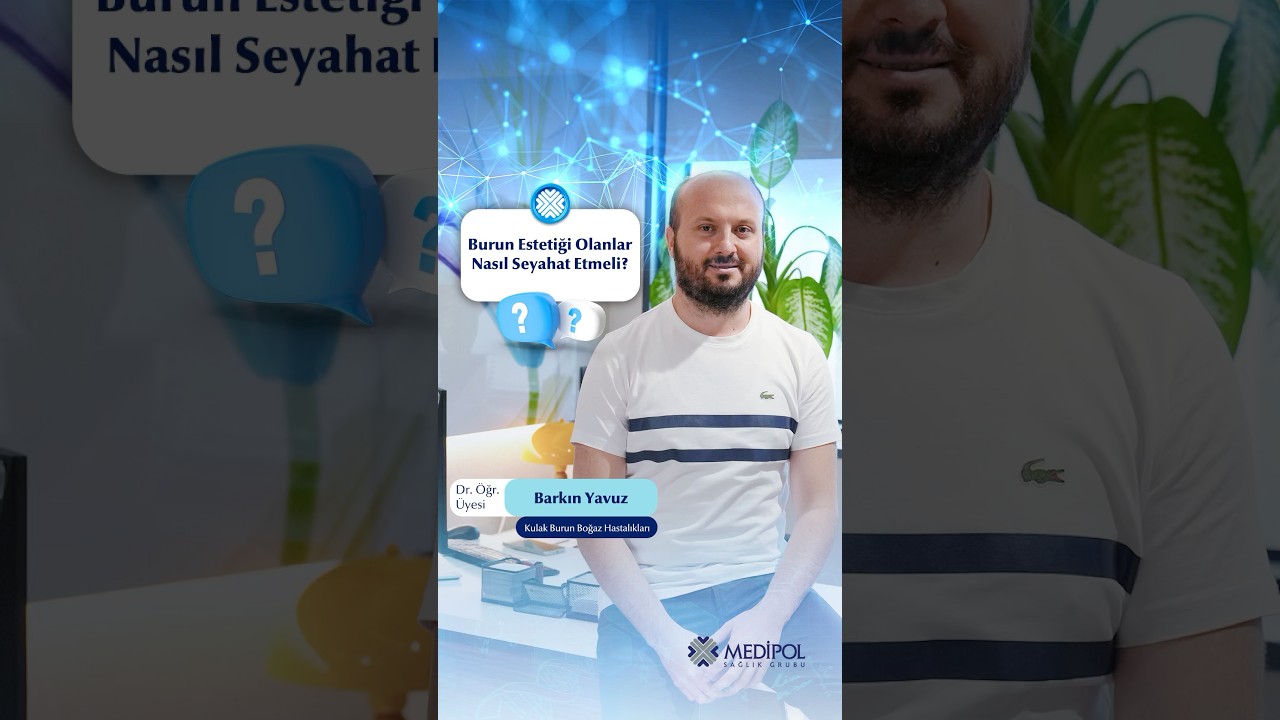 Burun Estetiğinden Sonra Yolculuk Güvenli mi?