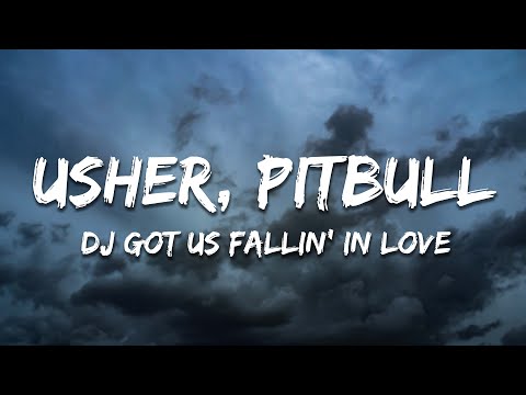 Usher - DJ Got Us Fallin' In Love (Lyrics) ft. Pitbull