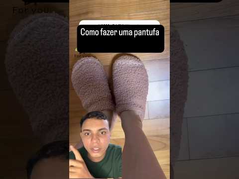 Como fazer pantufa