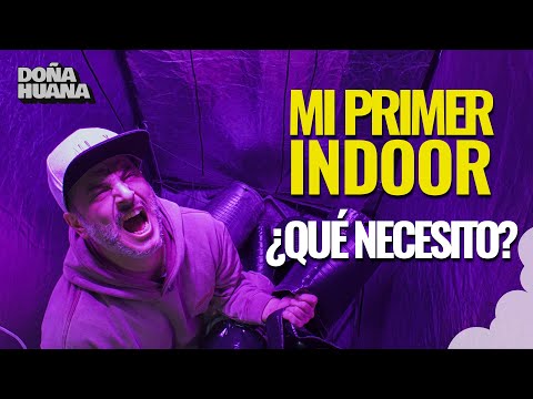 Indoor - luces - carpas - extraccion - plantas - macetas. ¿Que necesito para mi primer INDOOR?