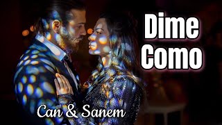 Dime como…| Sanem y Can