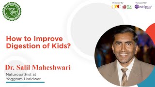 How to Improve Digestion of Kids | Dr Salil Maheshwari | Pehla Sukh