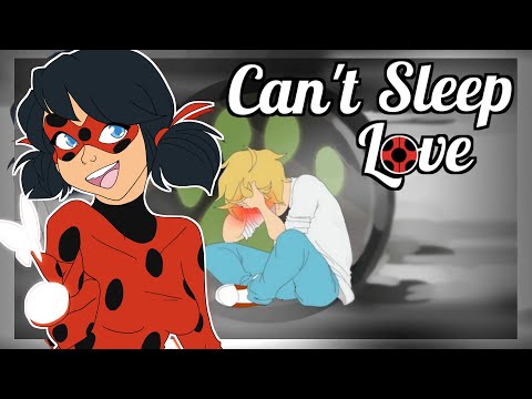 Can't Sleep Love - Miraculous Ladybug (meme)