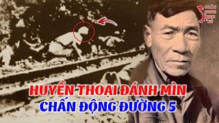 Tất tần tật về “Vua mìn Đường 5” – Anh hùng Nguyễn Văn Thòa