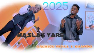 MASLAX YARE QALBIGU RUXUU U BAAHDO OFFICIAL VIDEO 2025