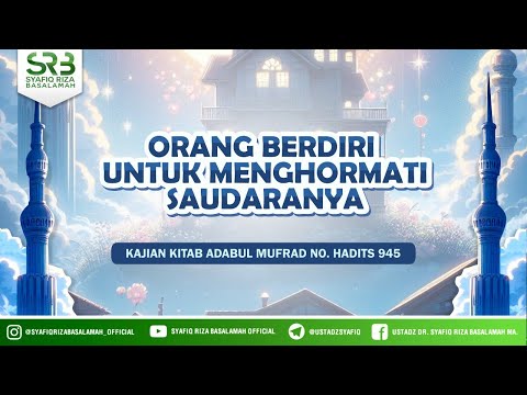 Kitab Adabul Mufrad No. Hadits 945: Orang Berdiri Untuk Menghormati Saudaranya