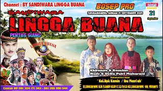LIVE SANDIWARA LINGGA BUANASukagumiwang, Minggu 21 September 2025 PENTAS SIANG