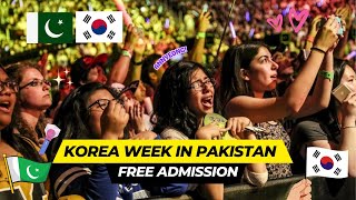 🇵🇰🫶🇰🇷 2024 Korea Week in Pakistan | FREE ADMISSION FOR EVERYONE 😍