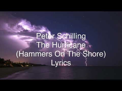 Peter Schilling - The Hurricane (Hammers On The Shore) (Lyrics)