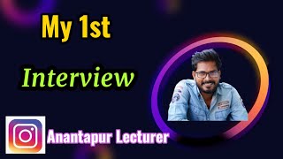 My 1st Interview ##AnantapurLecturer@Trilokya6600