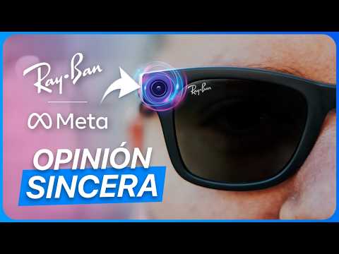 Ray-Ban Meta tras 2 meses: ¿Merecen la pena o son puro humo?