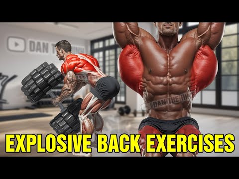 6 Essential Exercises for Explosive Back Growth