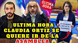 BOMBAZO NAYIB BUKELE SORPRENDIDO LA CLAUDIA ORTIZ NO QUIERE SEGUIR EN LA ASAMBLEA SIENTE ASCO DICE