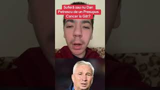 Suferă sau nu Dan Petrescu de un Presupus cancer in gat? #danpetrescu #cancer #fotbal