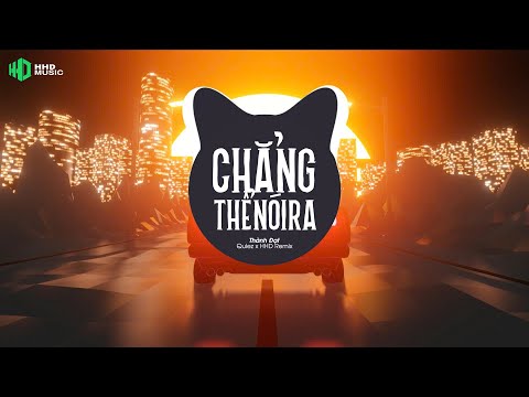 CHẲNG THỂ NÓI RA REMIX - THÀNH ĐẠT (QUIEZ X HHD REMIX) | Từ Nay Về Sau Khoảng Cách Hai Ta Remix