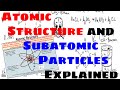 Exploring Atomic Structure and Subatomic Particles